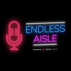 Endless Aisle Podcast - Interview with Donny Askin of Newmine