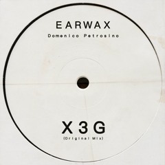 Domenico Petrosino (Earwax) - X3G (2014)