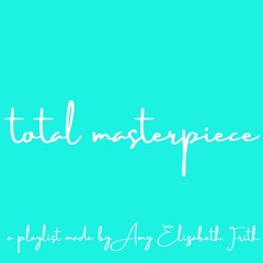 TOTAL MA$TERPIECE .