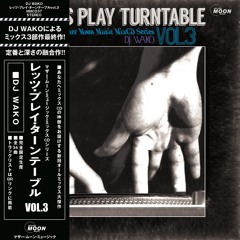 DJ WAKO : Let's Play Turntable vol.3 sample