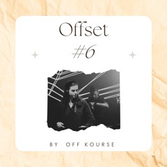 Offset #6 - Warm up - Love Over Entropy