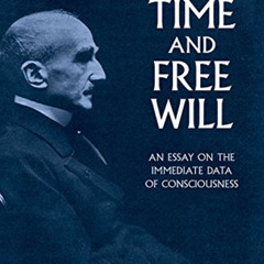 [VIEW] KINDLE 📬 Time and Free Will: An Essay on the Immediate Data of Consciousness