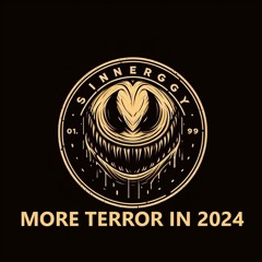 Sinnergy - More Terror In 2024 (Life is to short for slow music)