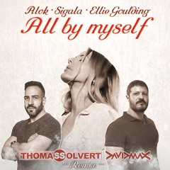 Alok X Sigala X Ellie Goulding - All By Myself (Thomas Solvert, David MAX Remix)