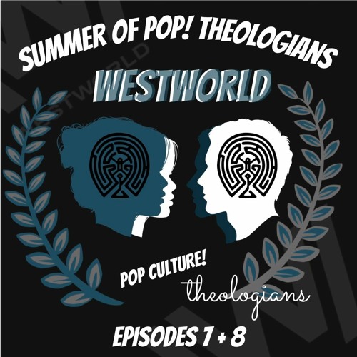 Stream episode Westworld Season 4, Episodes 7 & 8 by Pop! Culture  Theologians podcast | Listen online for free on SoundCloud