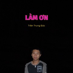 Làm Ơn (Official Audio - 2009)