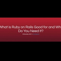 What Is Ruby On Rails Good For And Why Do You Need It?