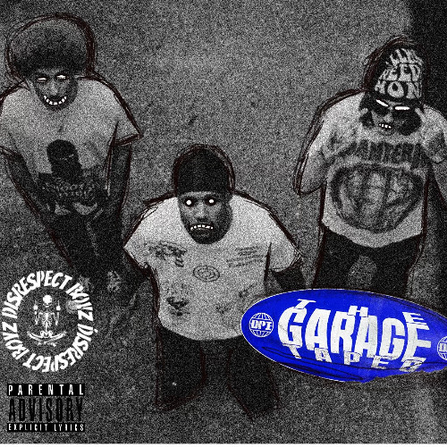 DISRESPECT BOYZ - THE GARAGE TAPES