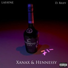 Lafayne - Xanax & Hennessy (feat. D. Riley)
