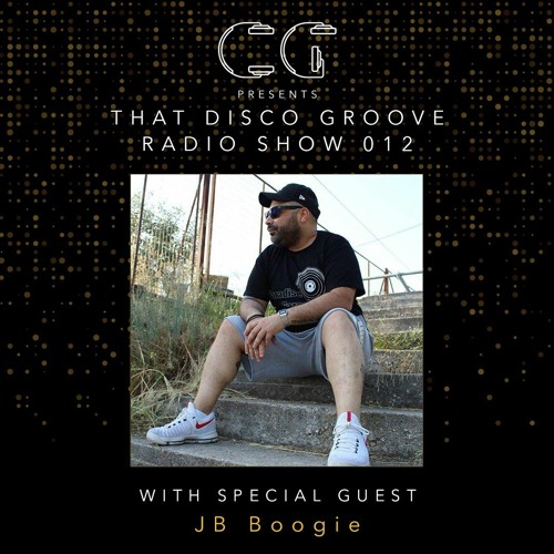 J.B. Boogie on That Disco Groove Radio Show 012