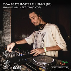Tuusmyr I Evva Beats Invites @FunctionFM 09.09.2024
