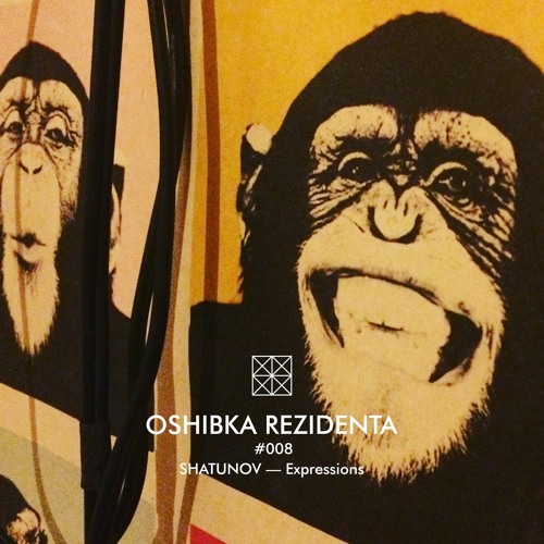 OSHIBKA REZIDENTA #008 SHATUNOV — Expressions