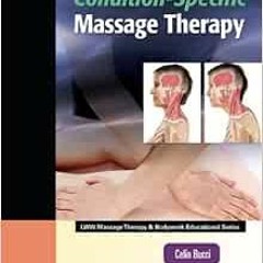 READ PDF 📂 Condition-Specific Massage Therapy (LWW Massage Therapy and Bodywork Educ