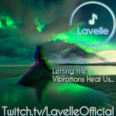 Letting the Vibrations Heal Us- Lavelle