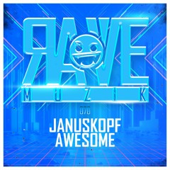 Awesome [Rave Muzik]