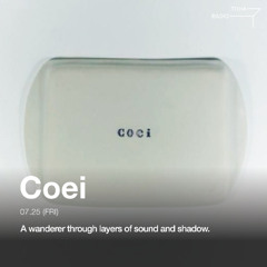 OCDJ w/ Coei @ TOHA Radio 2025.07.25