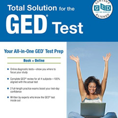 Read EPUB 📬 GED Total Solution, For the 2023 GED Test, 2nd Edition (GED® Test Prepar