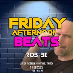 FRIDAY AFTERNOON BEATS #126 - Livestream 110823