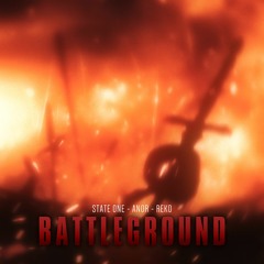 State One X Anor X Reko - Battleground (Original Mix)