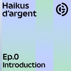 Haïkus d'argent - Introduction