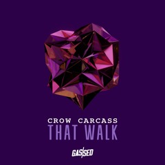 Crow Carcass - That Walk [Free Download]