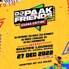 DJ Paak AND Friends (Ghana Edition MIX)