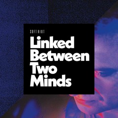 Linked Between Two Minds