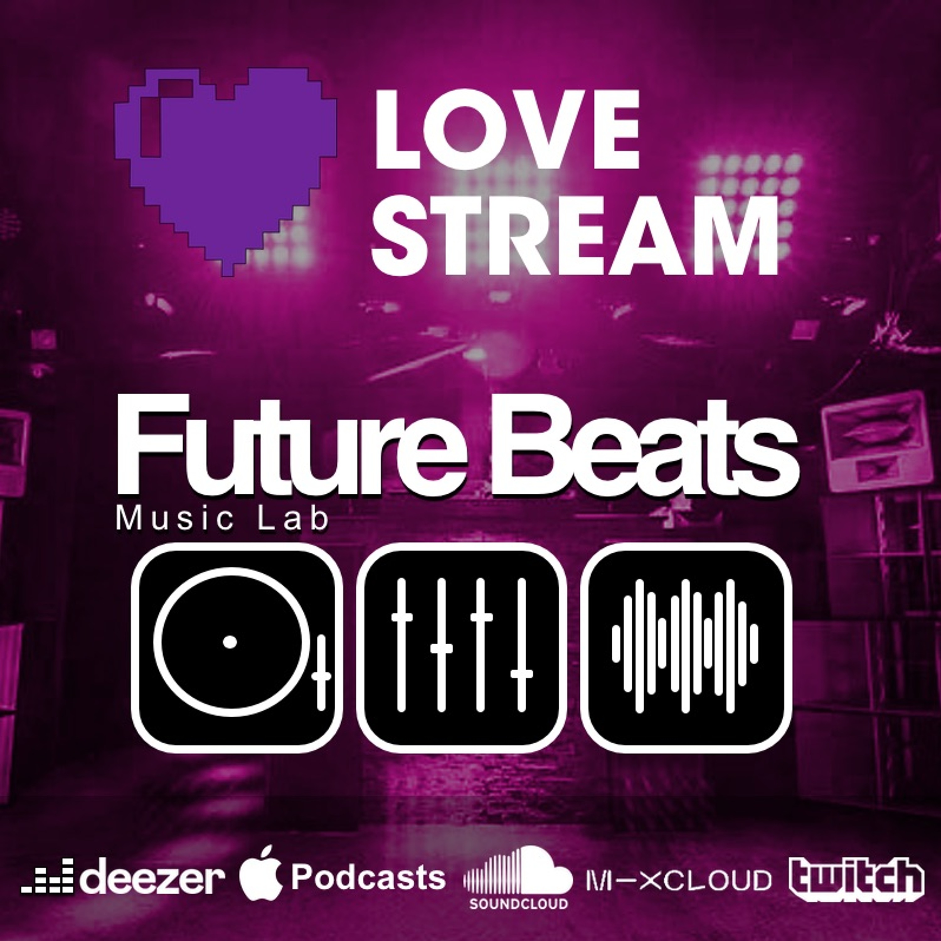 LOVE STREAM | Future Beats Music Lab