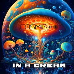 Cosmic Sun - In A Dream