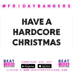 Beat 106 Scotland Hardcore Christmas Mix 241221