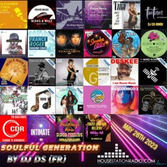 SOULFUL GENERATION BY DJ DS (FRANCE) HOUSESTATION RADIO MAY 26TH 2023 MASTER