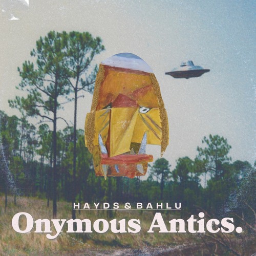 Hayds And Bahlu - Onymous Antics