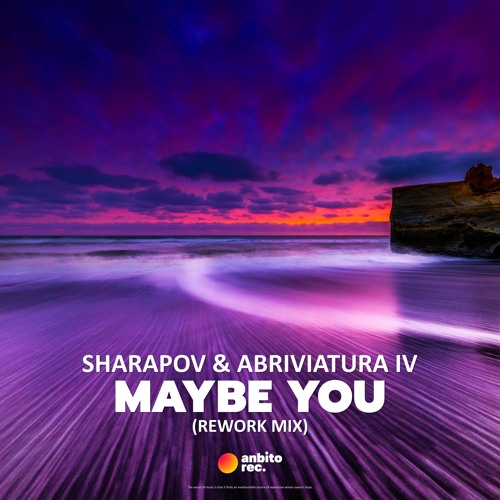 Sharapov, Abriviatura IV - Maybe You (Rework Mix)