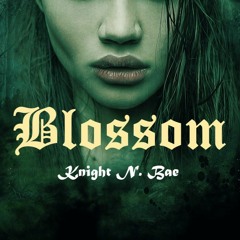 Blossom - Knight N. Bae