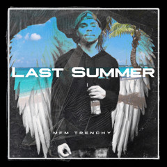 Last Summer - Trenchy x Mylo