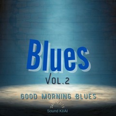 GOOD MORNING BLUES