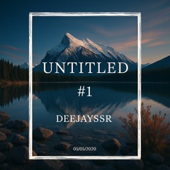 {DEEJAYSSR} UNTITLED REMIX #1 |