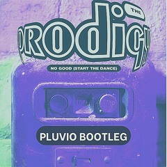 The Prodigy - No Good (Pluvio Neurobreaks Bootleg)