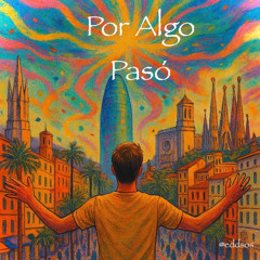 Por algo pasó