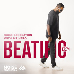 Beatific Episode #74 - Noise Generation with MR Hero