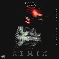 Rob 49- WTHELLY (DOS REMIX)