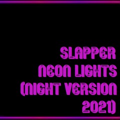 SLAPPER - Neon Lights (Night Version 2021) (Kraftwerk Cover)
