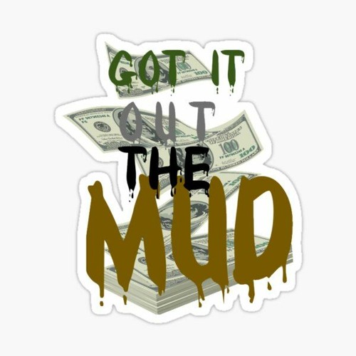 Out Da Mud (Single) [2023] Prod. By BabyC