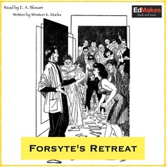 Forsyte's Retreat [The Almighty Dollar, EdReads Free Sci-fi Audiobooks, vol.VI] [7/21]