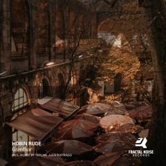 Hobin Rude - Grimflux (Juan Buitrago Remix) [Fractal Noise Records]
