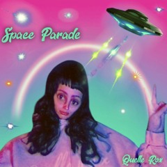 Quelle Rox - Space Parade