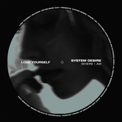 System Desire - Where I Am [Out 24th May]