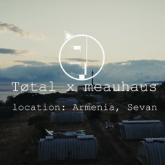Tøtal x Meauhaus | Dj Set #003 |