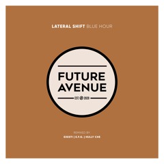 Lateral Shift - Blue Hour [Future Avenue]