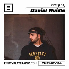 Empty Plate Radio Monthly Residency - Daniel Huidle